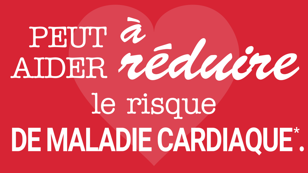 Information sur la santé : Peut aider à réduire le risque de maladie cardiaque*.